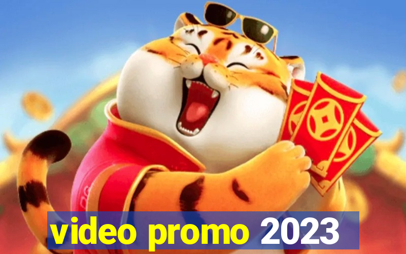 video promo 2023